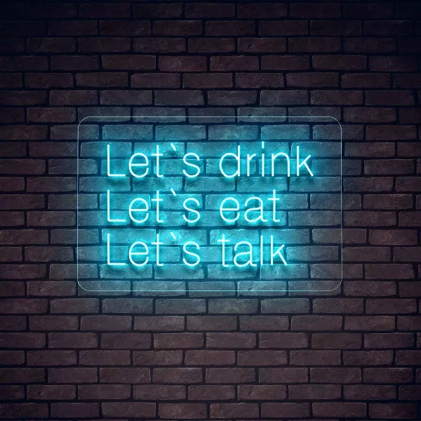 NEON LED LET'S DRINK LET'S EAT LET'S TALK